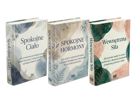 Pakiet Spokoju - "Spokojne Ciało" + "Spokojne Hormony" + "Wewnętrzna Siła"