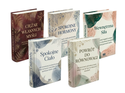 Pakiet 5 Bestsellerów 3+2 GRATIS! : "Spokojne ciało", "Spokojne Hormony", "Ciężar własnych myśli" oraz "Powrót do Równowagi"
