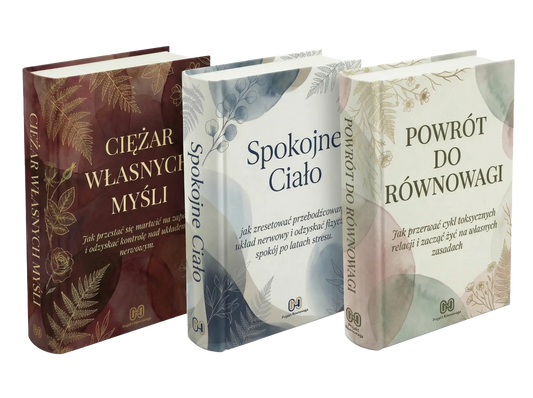 Pakiet Bestsellerów 3 w cenie 2: "Ciężar własnych myśli", "Spokojne ciało" oraz "Powrót do Równowagi"